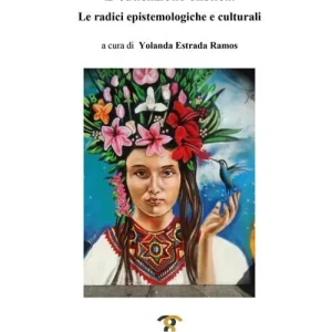 Popolare L‘ educazione olistica. Le radici epistemologiche e culturali