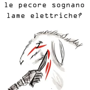 Ma le pecore sognano lame elettriche? Saggio animalista Compra Oggi Stesso