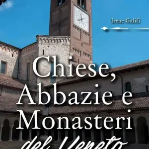 Chiese, abbazie e monasteri del Veneto Prezzo Ridotto