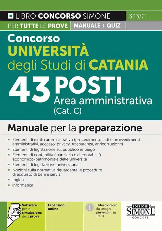 Concorso Università degli Studi di Catania. 43 posti area amministrativa (Cat. C). Manuale per la preparazione. Con espansione online. Con software di simulazione Di Tendenza