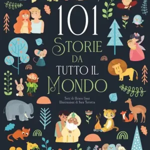 Offerta Lampo 101 storie da tutto il mondo. Ediz. a colori