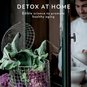 Detox at home. Edible science to promote healthy aging Direttamente Dal Produttore