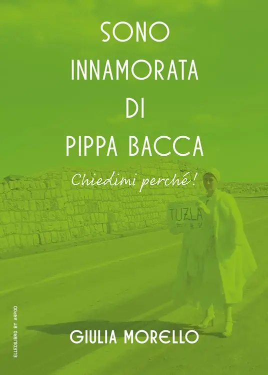 Affare Sono innamorata di Pippa Bacca, chiedimi perché!