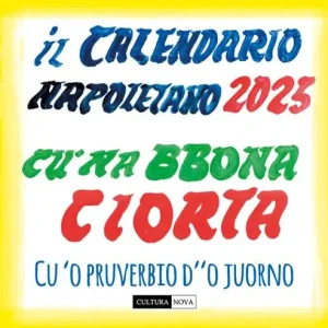 Prezzo Conveniente Il calendario napoletano 2025. ‘O calenanrio ‘e Napule. Cu ‘na bboan ciorta e cu ‘o pruverbio d‘‘o juorno. Ediz. illustrata