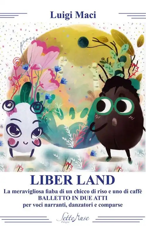 Liber land. La meravigliosa fiaba di un chicco di riso e uno di caffè Prezzo Ridotto