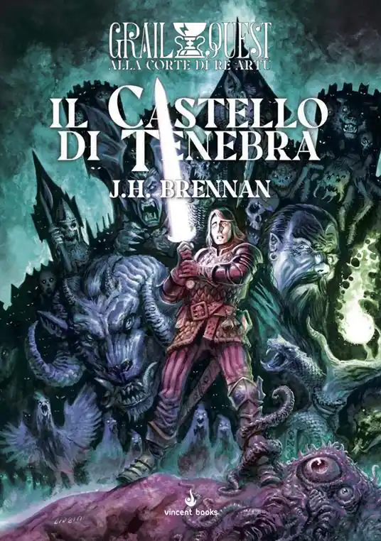 Il castello di tenebra. Alla Corte di Re Artù. GrailQuest. Vol. 1 Esclusivo