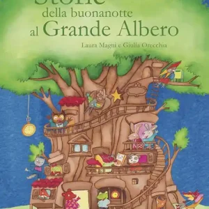 Storie della buonanotte al Grande Albero. Ediz. a colori Must-Have