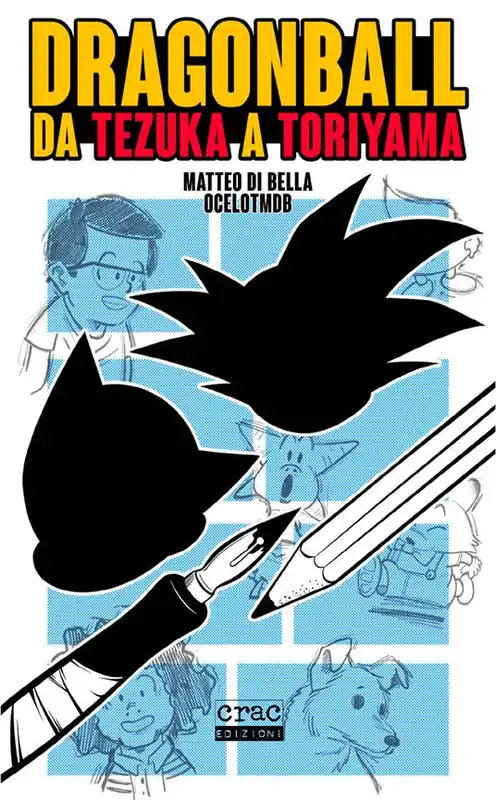 Dragon Ball. Da Tezuka a Toriyama Subito Disponibile
