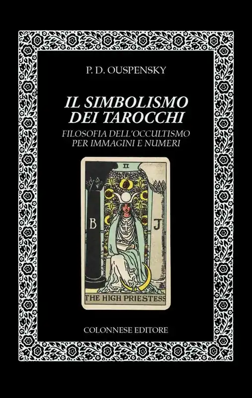 Compra Online Il simbolismo dei tarocchi. Filosofia dell‘occultismo per immagini e numeri