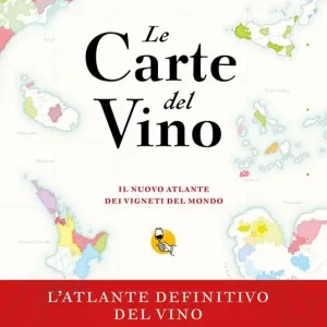 Le carte del vino. Il nuovo atlante dei vigneti del mondo Consegna Rapida