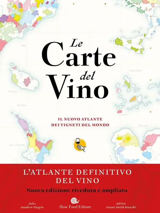 Le carte del vino. Il nuovo atlante dei vigneti del mondo Consegna Rapida
