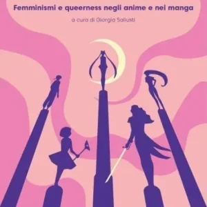 Genere e Giappone. Femminismi e queerness negli anime e nei manga Offerta Speciale