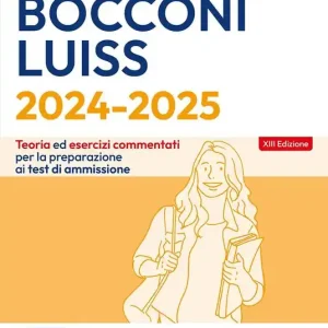 Editest. Bocconi Luiss. Teoria & test Nozioni teoriche ed esercizi commentati per la preparazione ai test di ammissione. Con software di simulazione Esclusivo