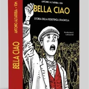 Bella ciao. Storia della Resistenza spagnola Compra Online