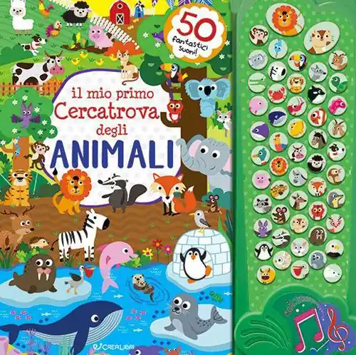 Il mio primo cercatrova degli animali. Gioca & suona. Ediz. illustrata Ultime Pezzi