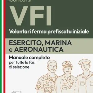 Spedizione Espresso Concorso VFI. Volontari in ferma prefissata iniziale. Esercito, Marina e Aeronautica. Manuale completo per tutte le fasi di selezione. Con software di simulazione