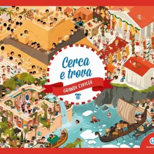 Esclusivo Grandi civiltà. Cerca e trova. Ediz. a colori