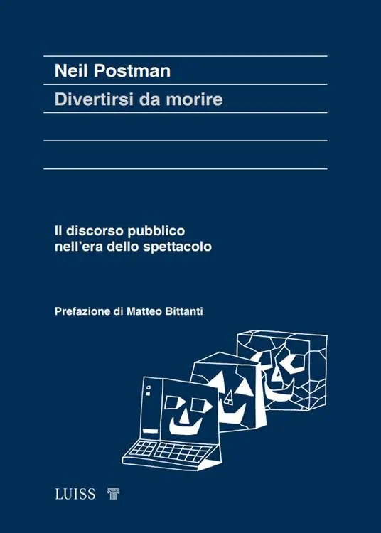 Divertirsi da morire. Il discorso pubblico nell’era dello spettacolo Promo Stagionale