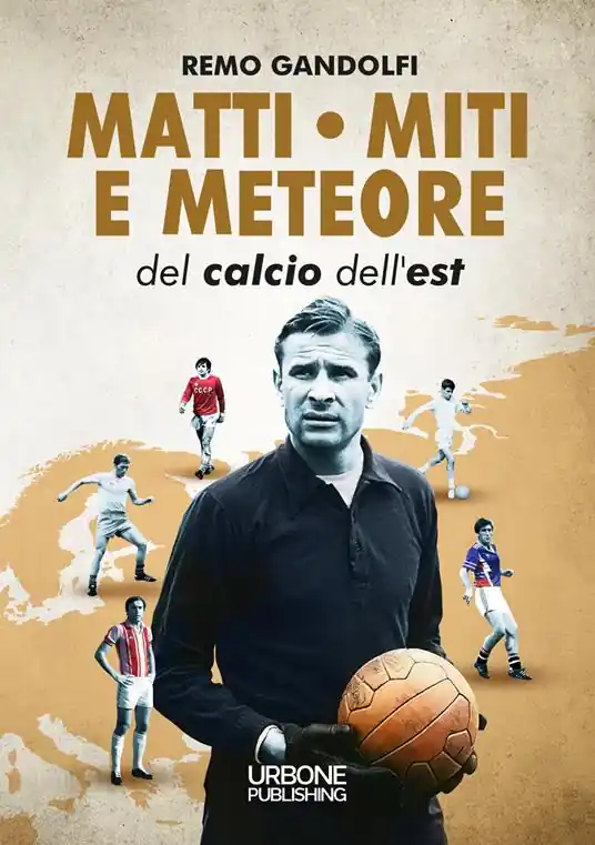 Matti miti e meteore del calcio dell‘est Ultima Occasione