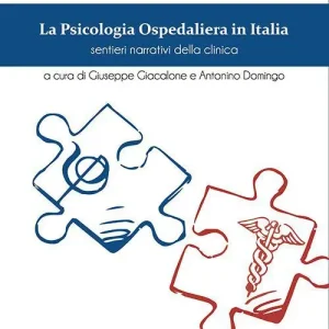 Spedito Oggi La psicologia ospedaliera in Italia. Sentieri narrativi della clinica