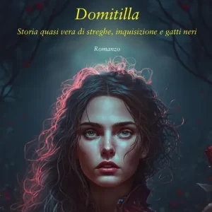 Acquista Ora Domitilla. Storia quasi vera di streghe, Inquisizione e gatti neri