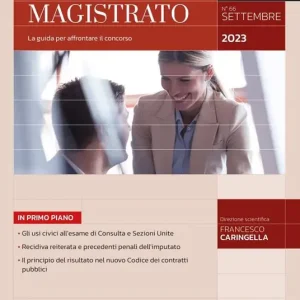 Must-Have Obiettivo magistrato. La guida per affrontare il concorso (2023). Vol. 66 Settembre