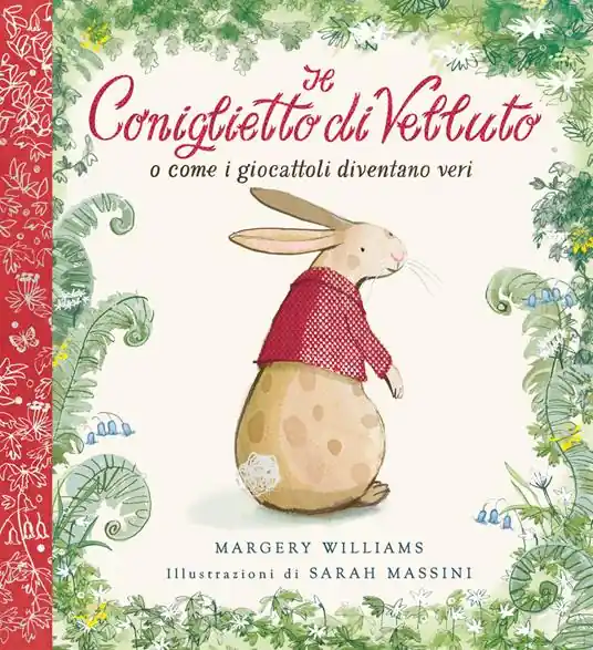 Reso Gratuito Il Coniglietto di Velluto. O come i giocattoli diventano veri. Ediz. a colori