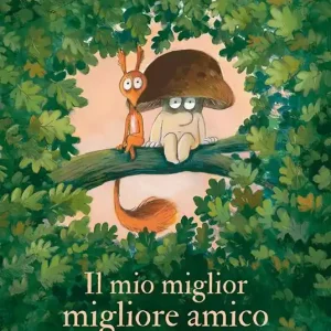 Il mio miglior migliore amico. Ediz. a colori Nuovo Arrivo