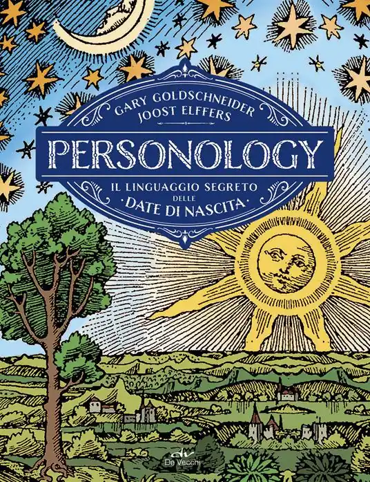 Personology. Il linguaggio segreto delle date di nascita Super Prezzo