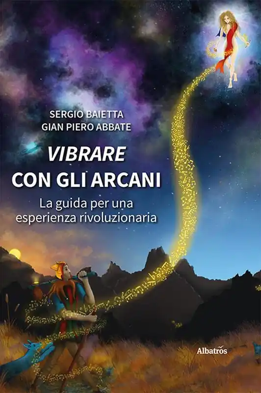Vibrare con gli arcani. La guida per una esperienza rivoluzionaria Spedizione Espresso
