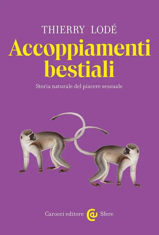 Promo Stagionale Accoppiamenti bestiali. Storia naturale del piacere sessuale