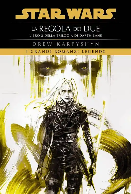 La regola dei due. Star Wars. Darth Bane. Vol. 2 Ultime Pezzi