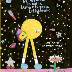 Di Tendenza Il giorno in cui la luna e la terra litigarono. Ediz. illustrata