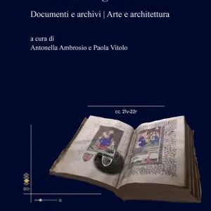 Medioevo digitale. Documenti e archivi arte e architettura. Ediz. italiana e inglese Promozione