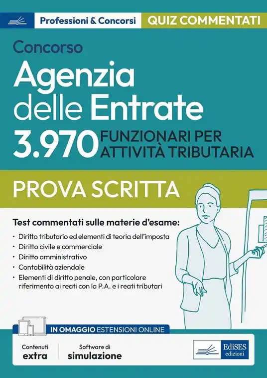 Affare Concorso Agenzia delle Entrate. 3970 funzionari per attività tributaria. Test. Quesiti commentati per la prova tecnico-professionale. Con software di simulazione