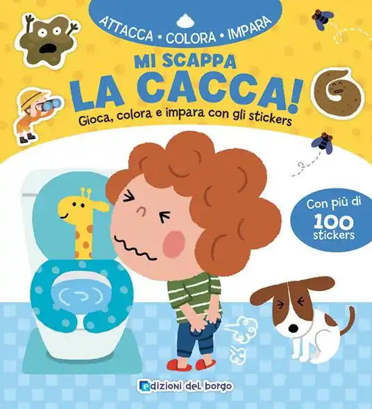 Occasione Mi scappa la cacca! Gioca, colora e impara con gli sticker. Con adesivi. Ediz. a colori