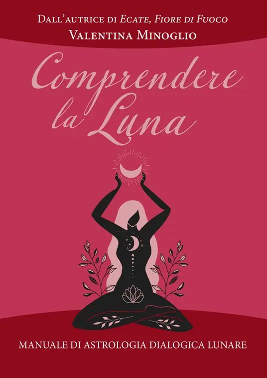 Comprendere la Luna. Manuale di astrologia esoterica lunare Offerta