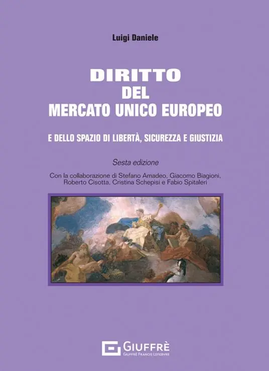 Diritto del mercato unico europeo e dello spazio di libertà, sicurezza e giustizia Occasione Imperdibile