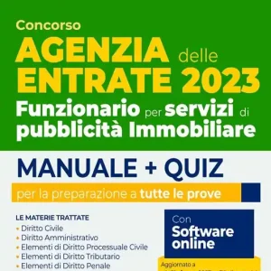Prezzo Ridotto Concorso Agenzia delle Entrate 2023. Funzionario per servizi di pubblicità Immobiliare. Manuale + Quiz per la preparazione