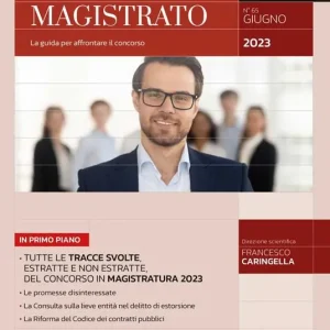 Obiettivo magistrato. La guida per affrontare il concorso (2023). Vol. 65 Subito Disponibile