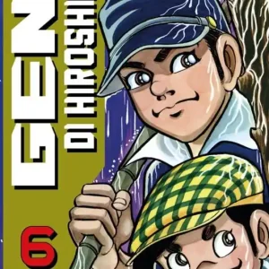 Popolare Gen di Hiroshima. Vol. 6
