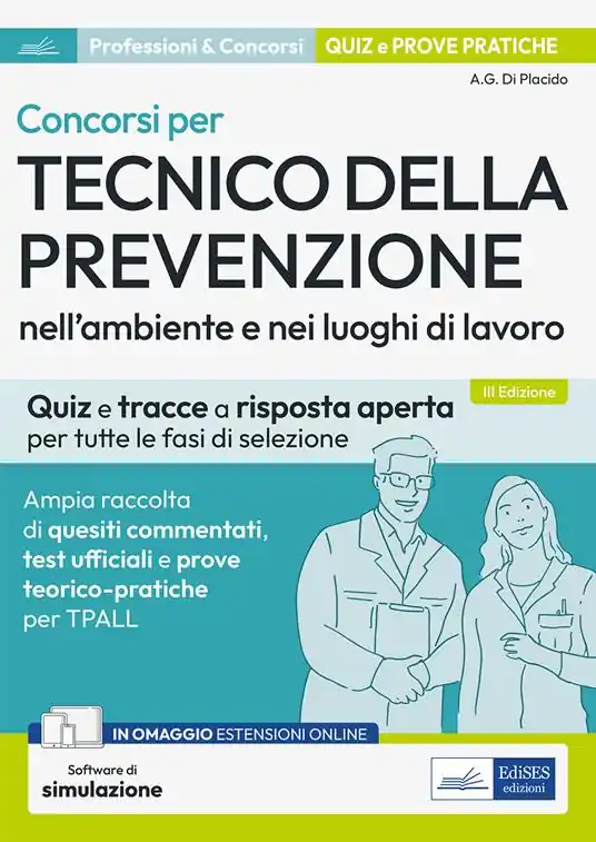 Promozione Concorsi per Tecnico della prevenzione nell‘ambiente e nei luoghi di lavoro. Quiz e tracce a risposta aperta per tutte le fasi di selezione. Ampia raccolta di quesiti commentati, test ufficiali e prove teorico-pratiche per TPALL. Con espansione online. Con software di simulazione