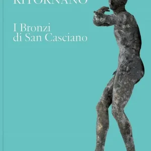 Vendita Finale Gli dei ritornano. I bronzi di San Casciano. Ediz. italiana e inglese
