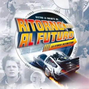 Di Tendenza Dietro le quinte di «Ritorno al futuro». Ediz. a colori
