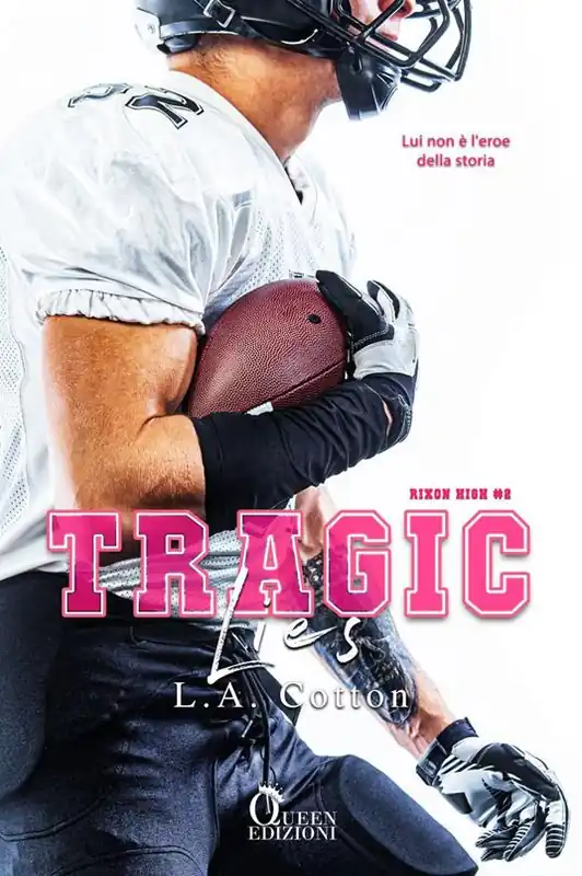 Offerta Speciale Tragic lies. Rixon High. Vol. 2