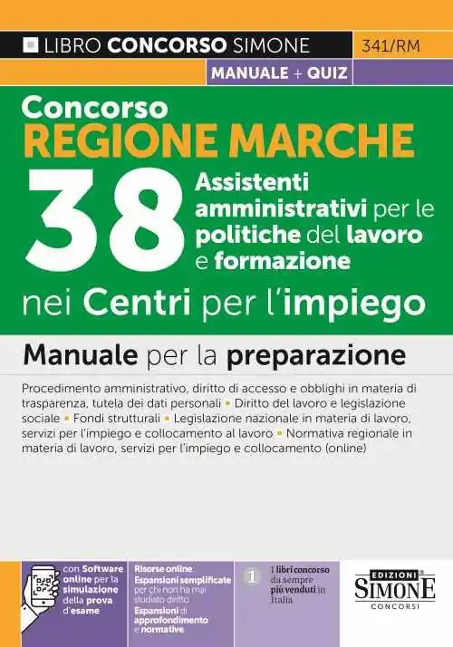 Super Prezzo Concorso Regione Marche. 38 Assistenti amministrativi per le politiche del lavoro e formazione nei Centri per l‘impiego. Manuale per la preparazione. Con estensioni online. Con software di simulazione