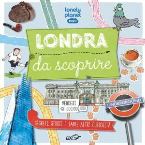 Bestseller Londra da scoprire. Segreti, storie e tante altre curiosità