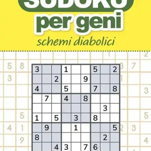 Sudoku per geni. Schemi diabolici Nuova Collezione