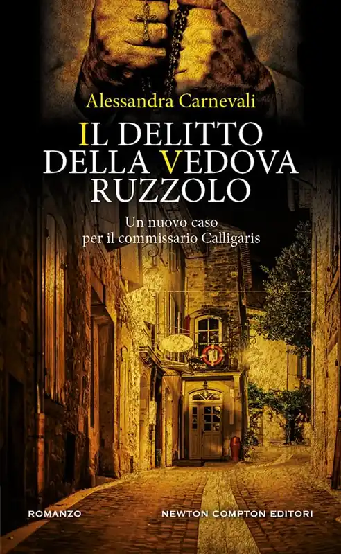 Il delitto della vedova Ruzzolo. Un nuovo caso per il commissario Calligaris Ultima Occasione