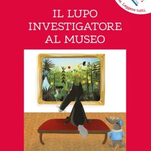Il lupo investigatore al museo. Amico lupo. Ediz. a colori Ultime Pezzi